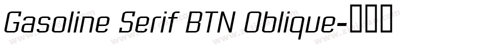Gasoline Serif BTN Oblique字体转换